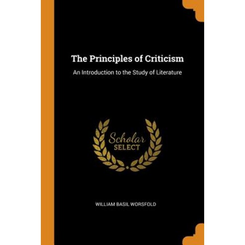 (영문도서) The Principles of Criticism: An Introduction to the Study of Literature Paperback, Franklin Classics, English, 9780342219445