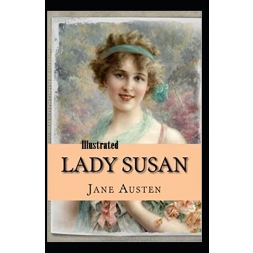 Lady Susan Illustrated Paperback, Independently Published