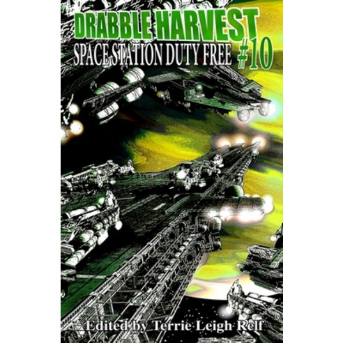 (영문도서) Drabble Harvest #10 Space Station Duty Free Paperback, Hiraethsff, English, 9798868960857