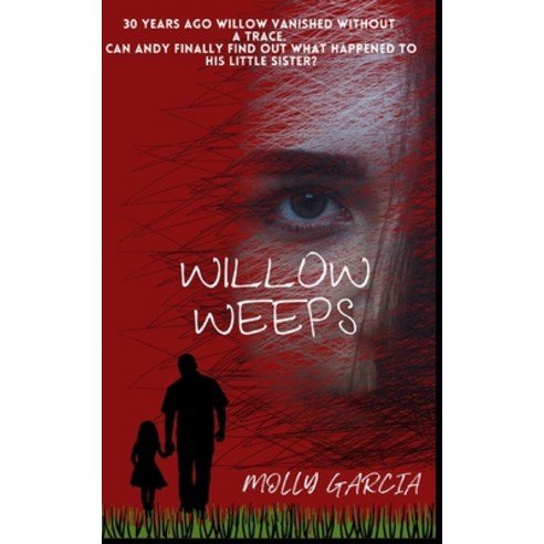 (영문도서) Willow Weeps Paperback, Independently Published, English, 9798389669215
