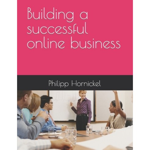 (영문도서) Building a successful online business Paperback, Independently Published, English, 9798397247238
