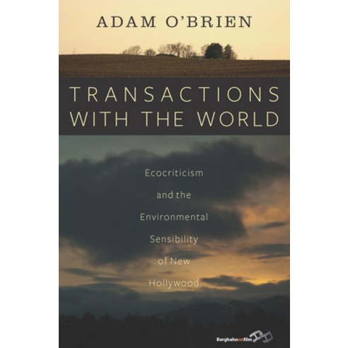 (영문도서) Transactions with the World: Ecocriticism and the Environmental Sensibility of New Hollywood Paperback, Berghahn Books, English, 9781800737235