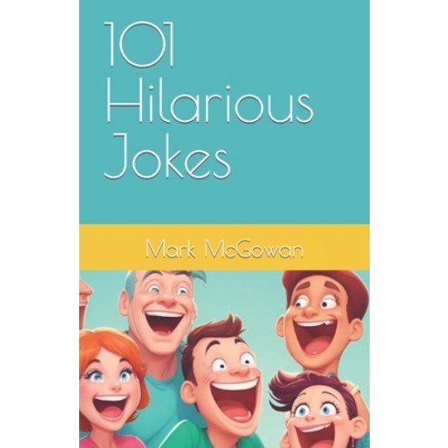(영문도서) 101 Hilarious Jokes Paperback, Independently Published, English, 9798398639094