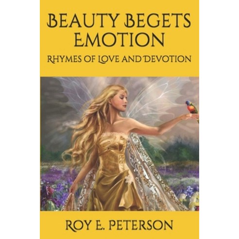 (영문도서) Beauty Begets Emotion: Rhymes of Love and Devotion Paperback, Independently Published, English, 9798586914729