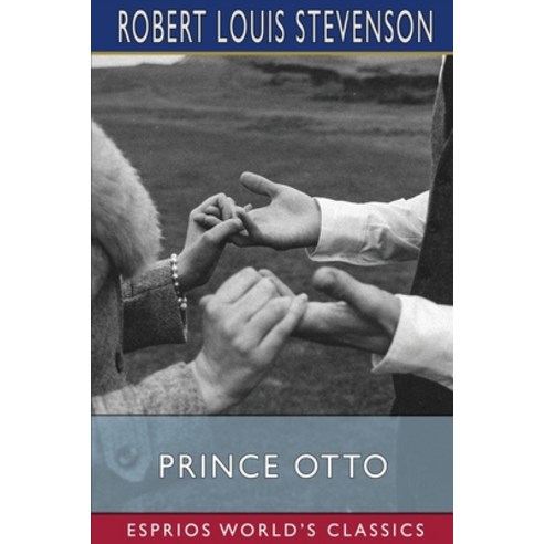 (영문도서) Prince Otto (Esprios Classics) Paperback, Blurb, English, 9781006569135