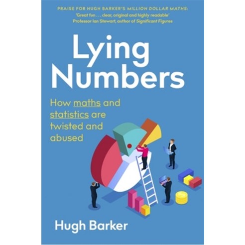 Lying Numbers: How Maths and Statistics Are Twisted and Abused Paperback, Robinson Press, English, 9781472143617