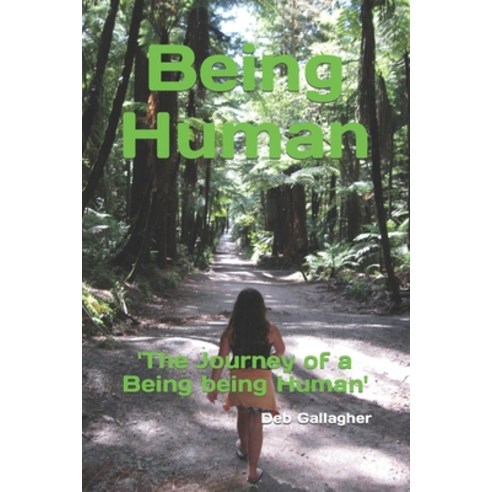 (영문도서) Being Human: The Journey of a Being being Human Paperback, Independently Published, English, 9798357381910