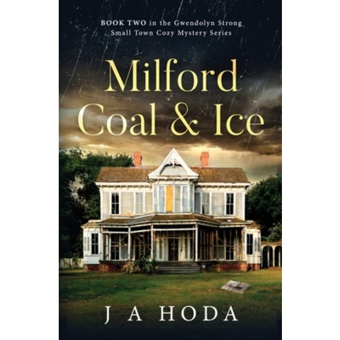 (영문도서) Milford Coal & Ice Paperback, All Things Investigative, LLC, English, 9781088061411