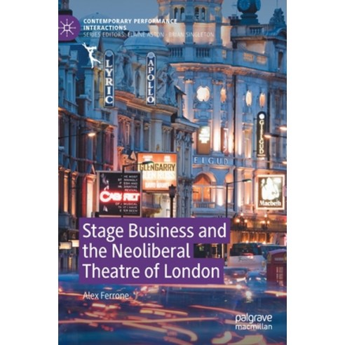 Stage Business and the Neoliberal Theatre of London Hardcover, Palgrave MacMillan, English, 9783030635978