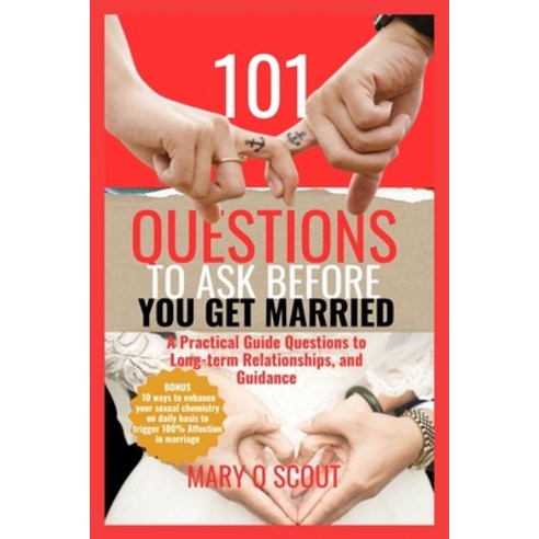 (영문도서) 101 Questions to Ask Before You Get Married: A Practical Guide Questions to Long-term Relatio... Paperback, Independently Published, English, 9798877506596