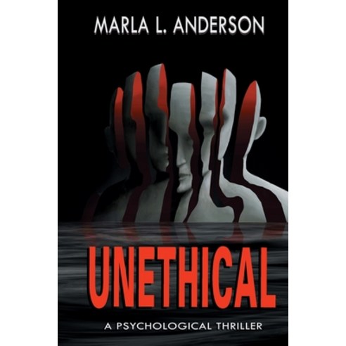 Unethical: A Psychological Thriller Paperback, M.L.Anderson, English, 9780996324977