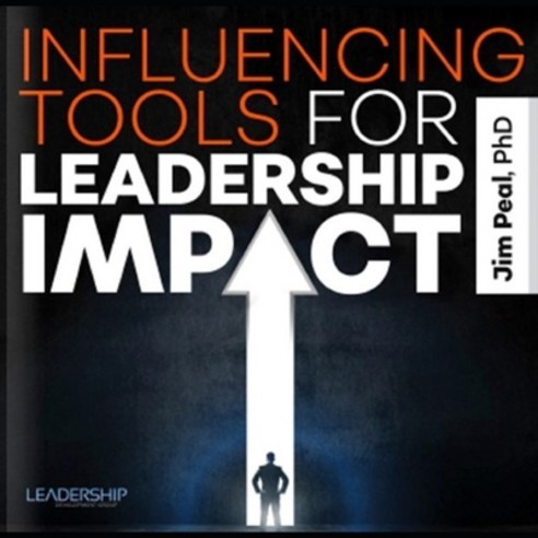Influencing Tools for Leadership Impact Paperback, Independently Published