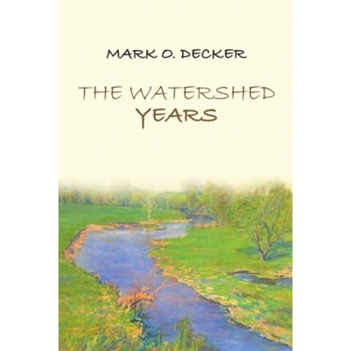 (영문도서) The Watershed Years Paperback, Lulu Publishing Services, English, 9781483499666