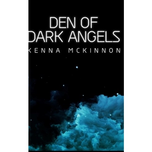 Den of Dark Angels Hardcover, Blurb