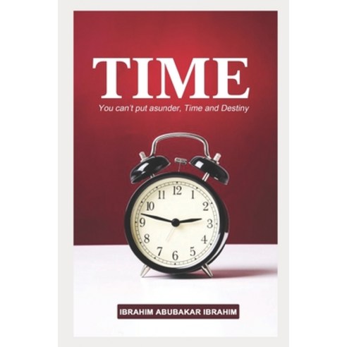 (영문도서) Time: You Can''t Put Asunder Time and Destiny Paperback, Independently Published, English, 9798397506267