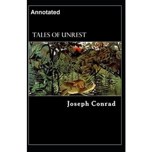 Tales of Unrest Annotated Paperback, Independently Published, English, 9798595645508