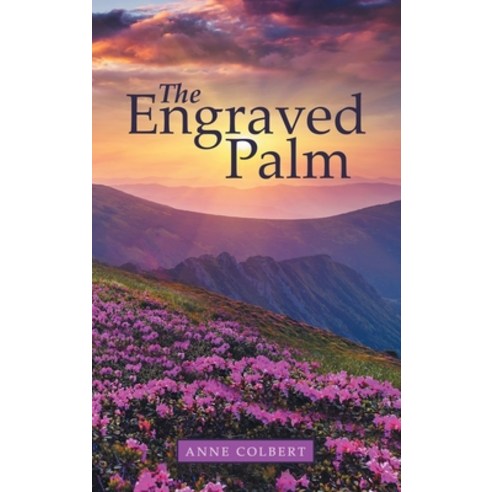 The Engraved Palm Hardcover, WestBow Press, English, 9781664217096