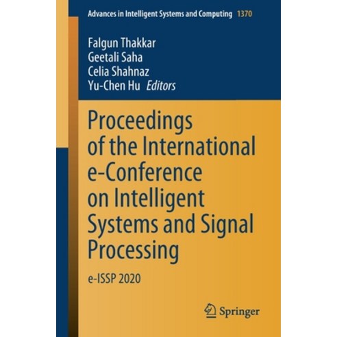 (영문도서) Proceedings of the International E-Conference on Intelligent Systems and Signal Processing: E... Paperback, Springer, English, 9789811621222