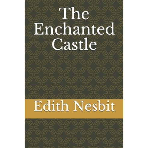 The Enchanted Castle Paperback, Independently Published
