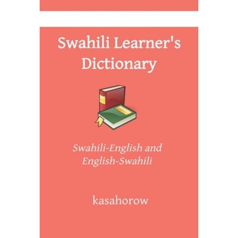 Swahili Learner''s Dictionary: Swahili Pronunciations in Swahili ...