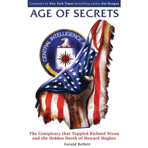 (영문도서) Age of Secrets: The Conspiracy that Toppled Richard Nixon and the Hidden Death of Howard Hughes Hardcover, Meier Publishing, English, 9781778287428