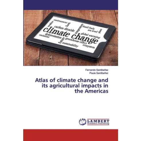 Atlas of climate change and its agricultural impacts in the Americas Paperback, LAP Lambert Academic Publishing