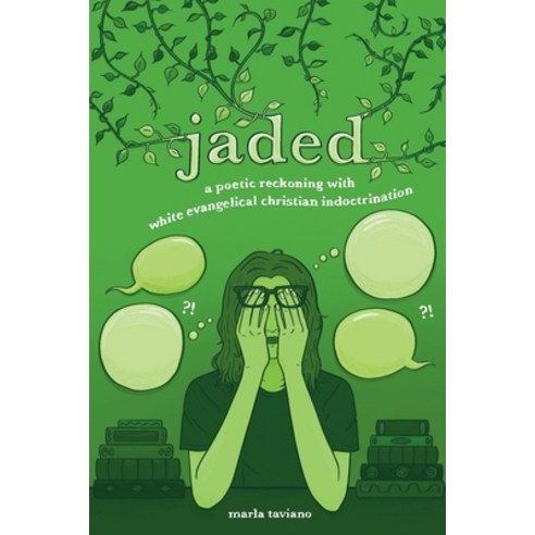 (영문도서) jaded: a poetic reckoning with white evangelical christian indoctrination Paperback, Lake Drive Books LLC, English, 9781957687162