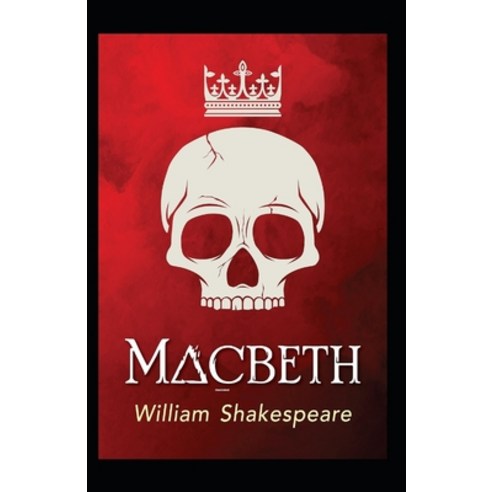 Macbeth Annotated Paperback, Independently Published, English, 9798558405101