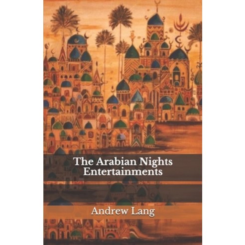 The Arabian Nights Entertainments Paperback, Independently Published, English, 9798695363593