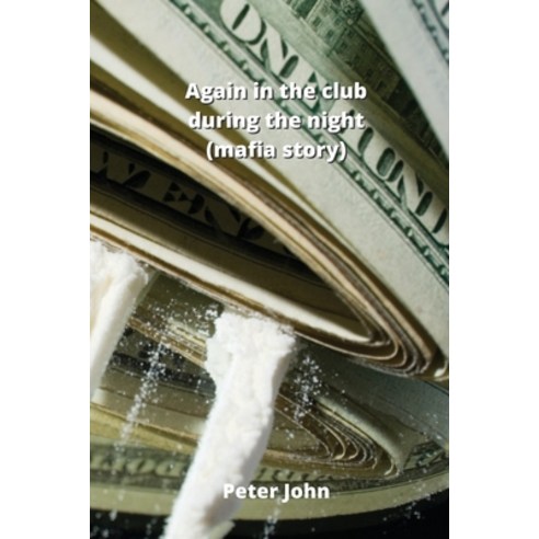 (영문도서) Again in the club during the night (mafia story) Paperback, Peter John, English, 9788200215752