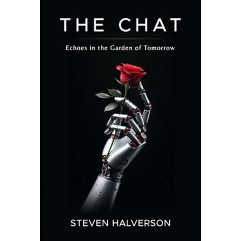 (영문도서) The Chat: Echoes in the Garden of Tomorrow Paperback, Independently Published, English, 9798870766966