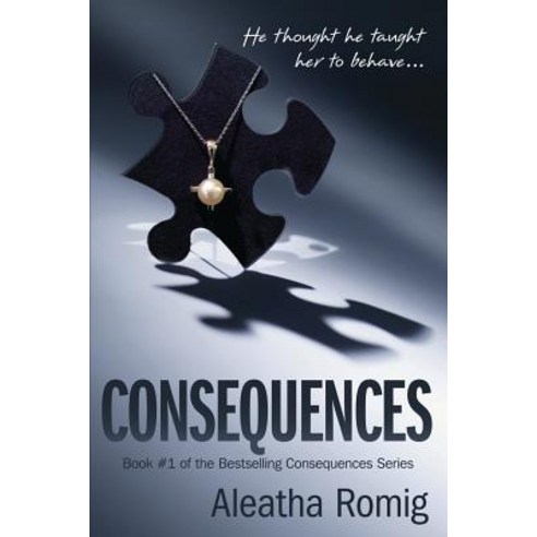(영문도서) Consequences Paperback, Romig Works, English, 9780988489134