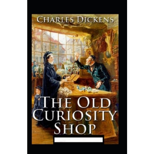 (영문도서) The Old Curiosity Shop Annotated Paperback, Independently Published, English, 9798462630071