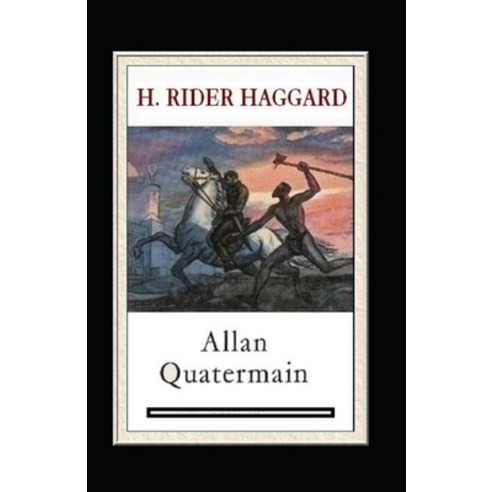 (영문도서) Allan Quatermain Annotated Paperback, Independently Published, English, 9798518376106