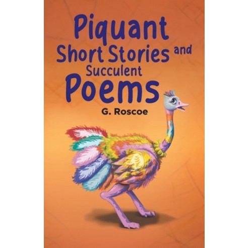 (영문도서) Piquant Short Stories and Succulent Poems Paperback, Aspire Publishing Hub, LLC, English, 9781962611404