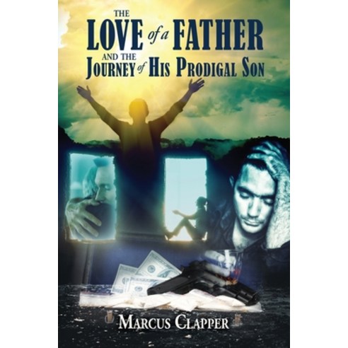 (영문도서) The Love of a Father: and the Journey of His Prodigal Son Paperback, M Ryan Enterprises, LLC, English, 9781737181712