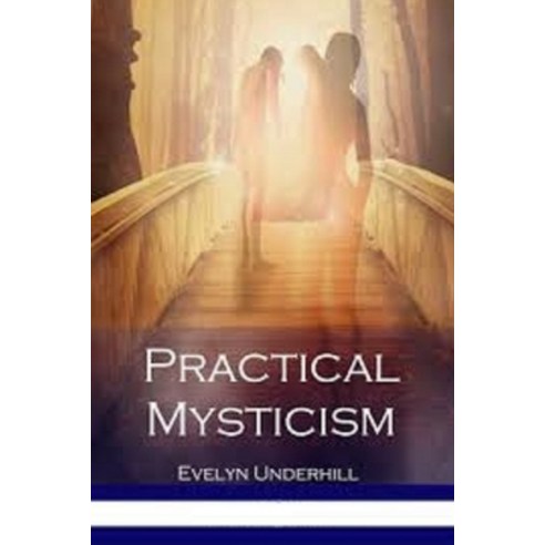 Practical Mysticism Illustrated Paperback, Independently Published