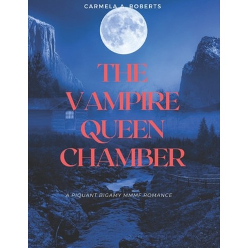 (영문도서) The Vampire Queen Chamber: A piquant bigamy MMMF romance Paperback, Independently Published, English, 9798356489235