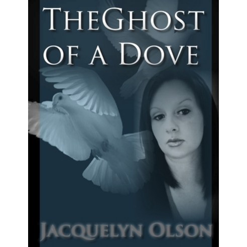 (영문도서) The Ghost of a Dove Paperback, Lulu.com, English, 9781304857286