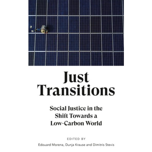 (영문도서) Just Transitions: Social Justice in the Shift Towards a Low-Carbon World Hardcover, Pluto Press (UK), English, 9780745339948