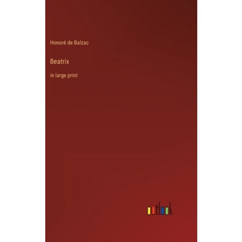 (영문도서) Beatrix: in large print Hardcover, Outlook Verlag, English, 9783368315658
