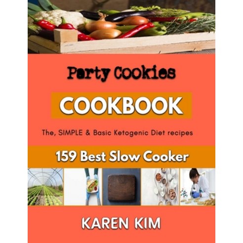 (영문도서) Party Cookies: Good baking recipes for one Paperback, Independently Published, English, 9798360788522
