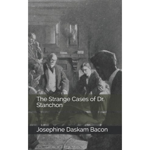 The Strange Cases of Dr. Stanchon Paperback, Independently Published, English, 9798735098256