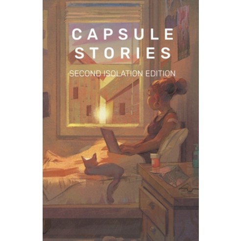 (영문도서) Capsule Stories Second Isolation Edition Paperback, English, 9781953958068