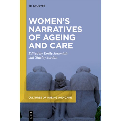 (영문도서) Women''s Narratives of Ageing and Care Hardcover, de Gruyter, English, 9783111042763