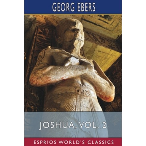 (영문도서) Joshua Vol. 2 (Esprios Classics): Translated by Mary J. Safford Paperback, Blurb, English, 9798210281531