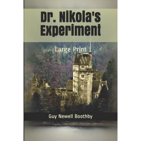 Dr. Nikola''s Experiment: Large Print Paperback, Independently Published, English, 9781675812051