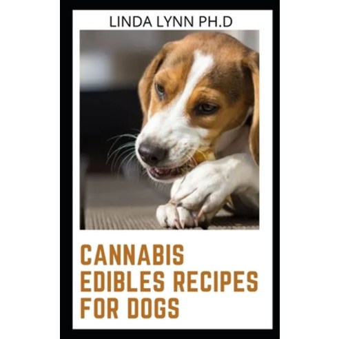 (영문도서) Cannabis Edibles Recipes for Dogs Paperback, Independently Published, English, 9798489509978