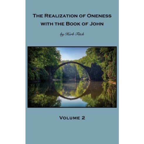 The Realization of Oneness with the Book of John: Volume 2 Paperback, Bookwhip Company