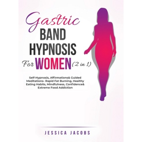 (영문도서) Gastric Band Hypnosis For Women (2 in 1): Self-Hypnosis Affirmations& Guided Meditations- Ra... Hardcover, Anthony Lloyd, English, 9781801348287